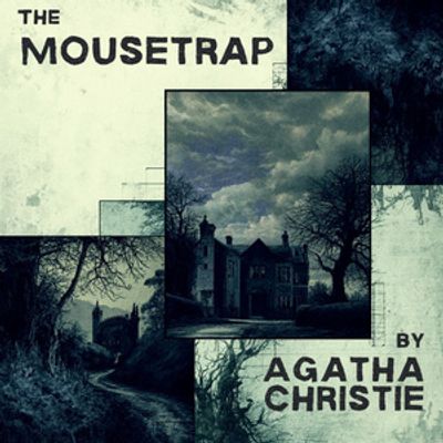THE MOUSETRAP By Agatha Christie To Be Presented By Theatre L'homme Dieu