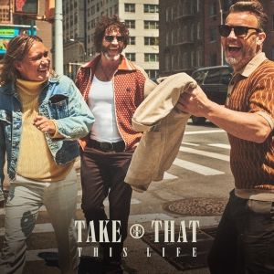 Take That Reveal Title Track From Upcoming Album 'This Life'