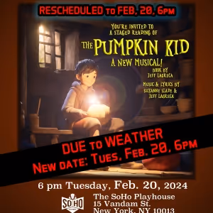 Staged Reading of THE PUMPKIN KID Musical Rescheduled at Soho Playhouse