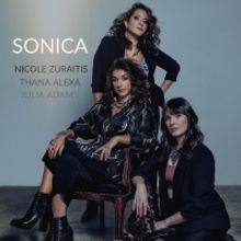 Thana Alexa, Nicole Zuraitis And Julia Adamy Release Self-Titled Debut Album SONICA O