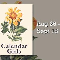 Previews: CALENDAR GIRLS at Crown Uptown