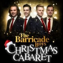 Barricade Boys Announce More Special Guest Stars For Christmas Cabaret