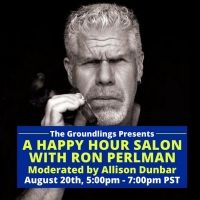 The Groundlings Announce Happy Hour Salon With Ron Perlman