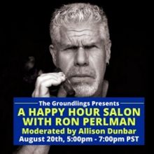 The Groundlings Announce Happy Hour Salon With Ron Perlman