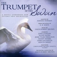 10th Anniversary Re-Release of THE TRUMPET OF THE SWAN Featuring John Lithgow, Kathy…