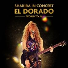 Trafalgar Releasing Announces SHAKIRA IN CONCERT: EL DORADO WORLD TOUR
