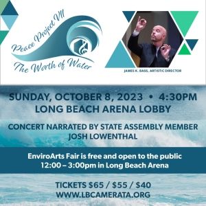 Long Beach Camerata Singers to Present PEACE PROJECT VII: THE WORTH OF WATER