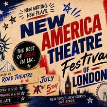 NEW AMERICA THEATRE FESTIVAL OF LONDON to Make Debut at Globe Road Theatre