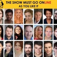 The Show Must Go Online Announce Full Cast For Livestreamed Reading Of AS YOU LIKE IT
