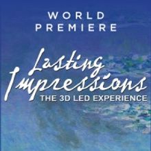 Arsht Center Presents World Premiere of LASTING IMPRESSIONS The 3D LED Experience!