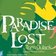 Fellowship for Performing Arts Has Announced World Premiere of PARADISE LOST and Full