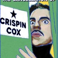 The World Premiere Of THE CANCELLATION OF CRISPIN COX Will Stream Online This Month