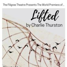The Filigree Theatre Will Return To Live Performance With The World Premiere Of LIFTE