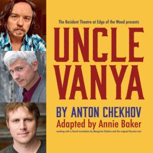 Uncle Vanya to Open at Edge of the Wood Theatre