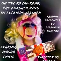 BirdLand Theatre To Present Nobel Prize Winner Elfriede Jelinek's Play ON THE ROYAL…
