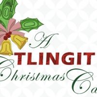 Perseverance Theatre Will Present A TLINGIT CHRISTMAS CAROL and THIS WONDERFUL LIFE…