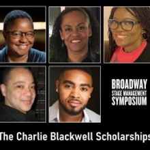 Broadway Stage Management Symposium Announces Charlie Blackwell Scholarships for BIPO