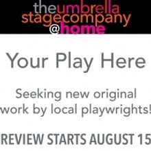 The Umbrella Stage Company Invites New Work From Local Playwrights
