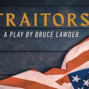TRAITORS by Bruce Lawder to be Staged at American Theatre of Actors