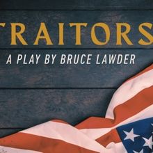 TRAITORS by Bruce Lawder to be Staged at American Theatre of Actors