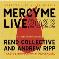 MercyMe Brings New North American Tour To The Boch Center Wang Theatre in November