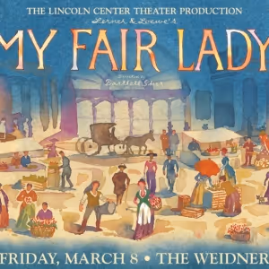 Broadway Revival of MY FAIR LADY Comes To The Weidner March 2024; Tickets On Sale…