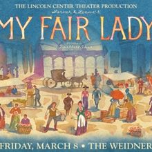 Broadway Revival of MY FAIR LADY Comes To The Weidner March 2024; Tickets On Sale Thi