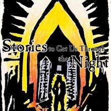 The Living Room Announces World Premiere Of STORIES TO GET US THROUGH THE NIGHT: An 