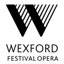 Wexford Festival Opera Updates Its Plans For 2020 Festival