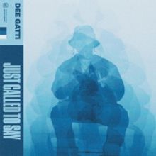 Breakout R&B Artist Dee Gatti Drops Debut EP 'Just Called To Say'