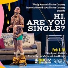 Woolly Mammoth Theatre Company & IAMA Theatre Company Present HI, ARE YOU SINGLE? by