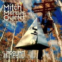 Mitch Marcus Quintet to Release INAROUND, Play Firehouse 12 and Smalls