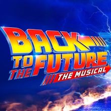 BACK TO THE FUTURE Will Launch UK Tour in 2026