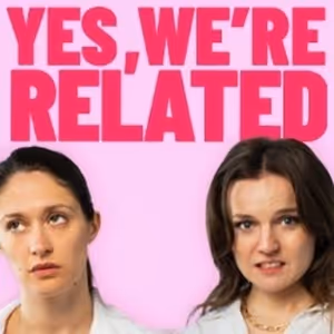 YES, WE'RE RELATED Set for Edinburgh Fringe