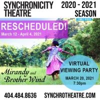 Synchronicity Theatre Announces Schedule Changes to MIRANDY AND BROTHER WIND & BLUE…