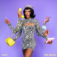 Laya Drops New EP 'Um, Hello'