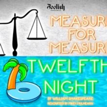 Foolish Production Co To Present TWELFTH NIGHT and MEASURE FOR MEASURE In Rep