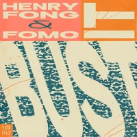 Henry Fong & FOMO Release New Bass-Laden Hit 'Bust It'