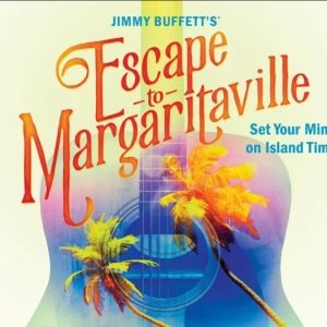 Previews: ESCAPE TO MARGARITAVILLE at Eight O'Clock Theatre