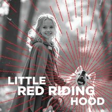 LITTLE RED RIDING HOOD to be Presented at Calgary Opera