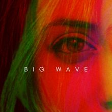 BIG WAVE Will Make itss Off-Broadway Debut in a One Night Only Performance