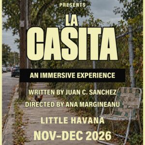 LA CASITA to Open at Juggerknot Theatre in Little Havana