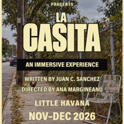 LA CASITA to Open at Juggerknot Theatre in Little Havana