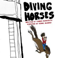 World Premiere of DIVING HORSES to Have Limited Engagement at Theatre 68 This Month