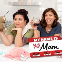 MY NAME IS NOT MOM is Coming to the Wortham Center's Cullen Theater in September