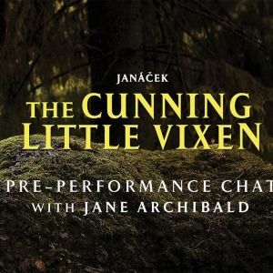 Video: Watch a Pre-Performance Chat with THE CUNNING LITTLE VIXEN's Jane Archibald Interview
