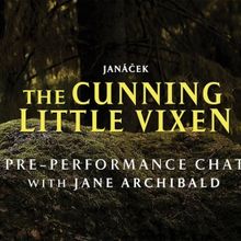 Video: Watch a Pre-Performance Chat with THE CUNNING LITTLE VIXEN's Jane Archibald
