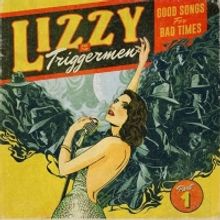 Lizzy & The Triggermen Release Debut EP 'Good Songs For Bad Times' Out Now