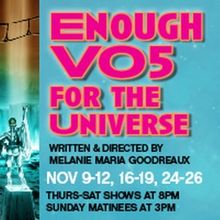ENOUGH VO5 FOR THE UNIVERSE To Return To Theater For The New City Next Month