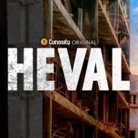 Curiosity Stream's First-Ever Original Feature Film HEVAL Set For World Premiere…